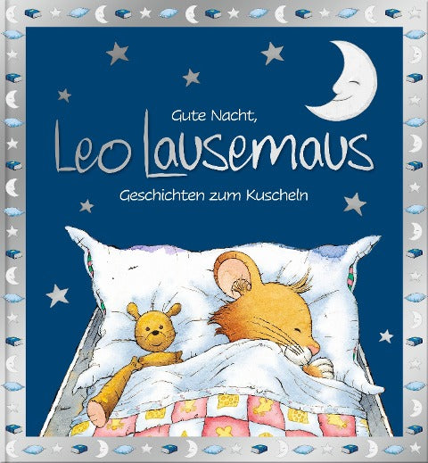 Gute Nacht, Leo Lausemaus: Geschichten zum Kuscheln