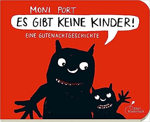 Es gibt keine Kinder!: Eine Gutenachtgeschichte