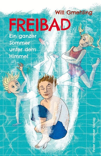 Freibad. Ein ganzer Sommer unter dem Himmel