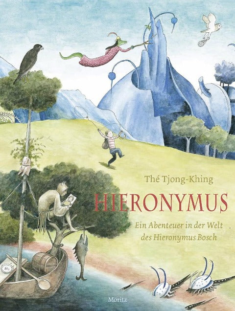 Hieronymus. Ein Abenteuer in der Welt des Hieronymus Bosch