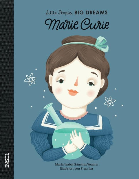 Marie Curie: Little People, Big Dreams