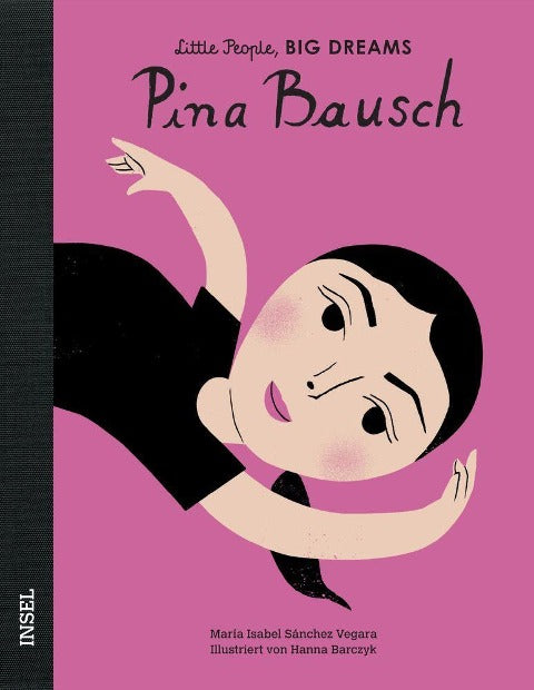Pina Bausch: Little People, Big Dreams