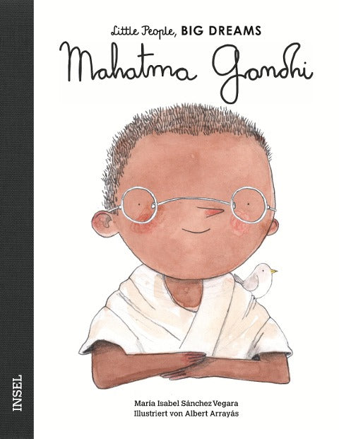 Mahatma Gandhi: Little People, Big Dreams