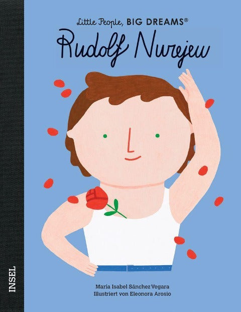 Rudolf Nurejew: Little People, Big Dreams